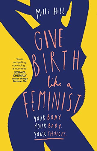 Ask the expert: Author Milli Hilli on how to “give birth like a feminist”
